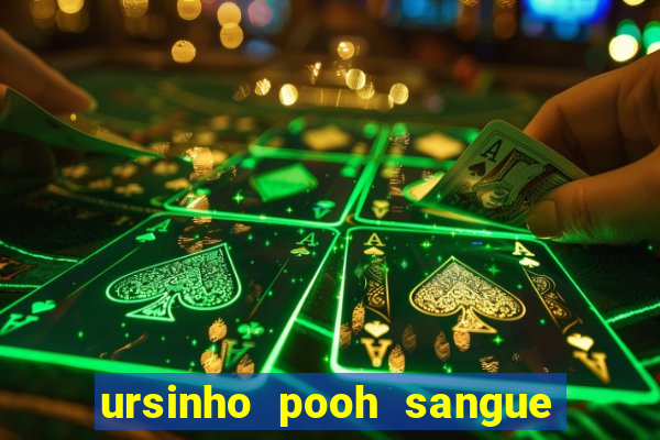 ursinho pooh sangue e mel 2 dublado online